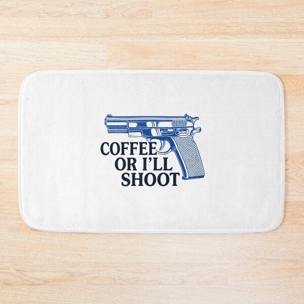 Item preview, Coffee Or I'll Shoot designed and sold by alloutshirts.