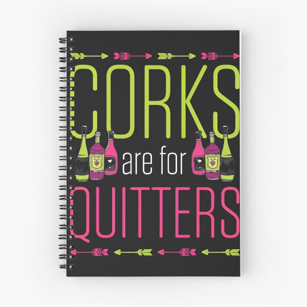 Item preview, Corks Are For Quitters Wine Humor Fun Graphic designed and sold by alaiuggrobe.
