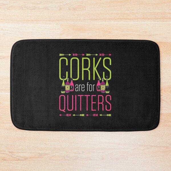 Item preview, Corks Are For Quitters Wine Humor Fun Graphic designed and sold by alaiuggrobe.
