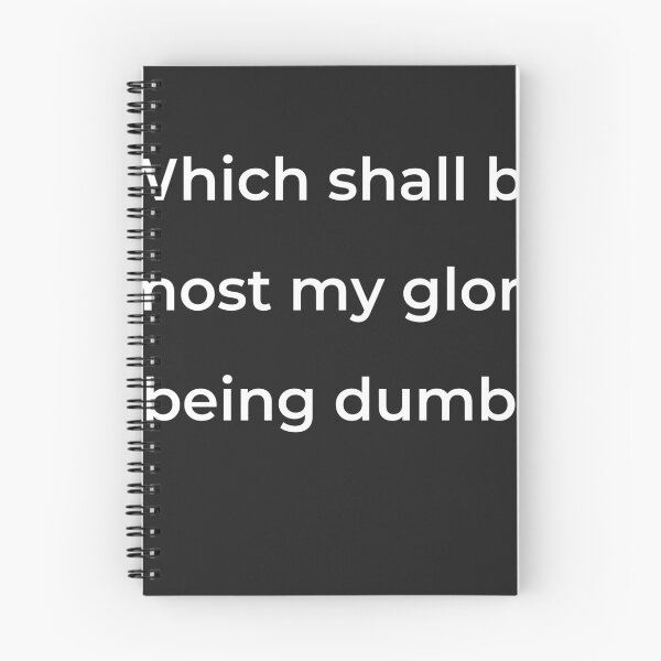 Item preview, “Which shall be most my glory being dumb;” - print white designed and sold by ariksworld.