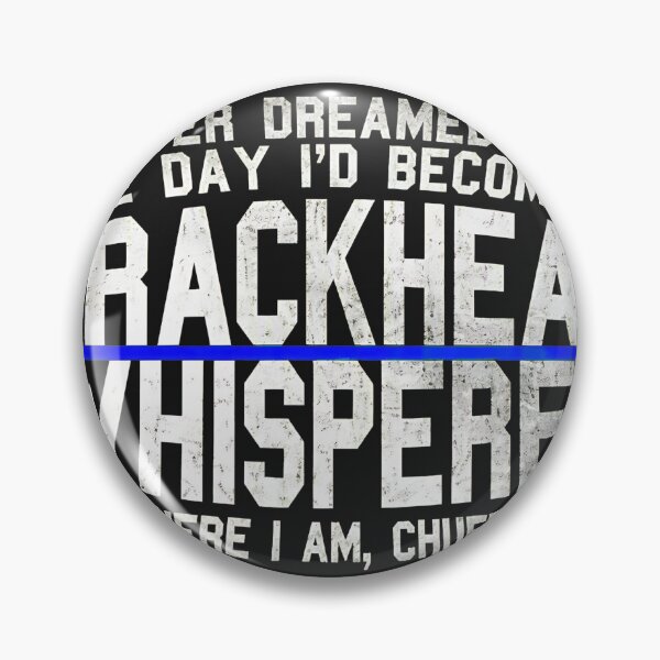 Item preview, Crackhead Whisperer But Here I Am Chuffin Em designed and sold by alaiuggrobe.