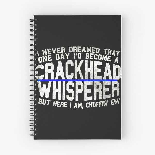 Item preview, Crackhead Whisperer But Here I Am Chuffin Em designed and sold by alaiuggrobe.