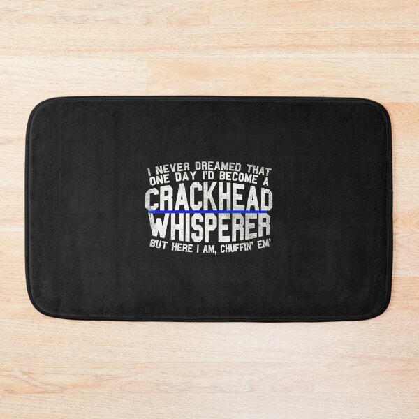 Item preview, Crackhead Whisperer But Here I Am Chuffin Em designed and sold by alaiuggrobe.