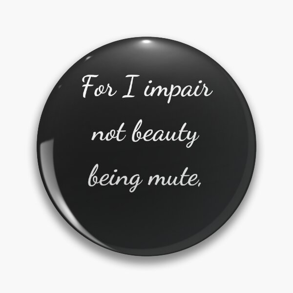 Item preview, “For I impair not beauty being mute,” - handwriting white designed and sold by ariksworld.