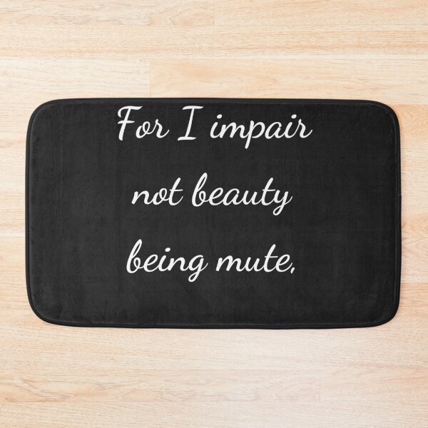 Item preview, “For I impair not beauty being mute,” - handwriting white designed and sold by ariksworld.