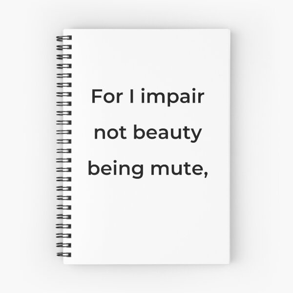 Item preview, “For I impair not beauty being mute,” - print black designed and sold by ariksworld.