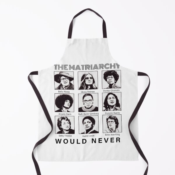 Artikelvorschau, Feminist Icons , The Matriarchy Would Never entworfen und verkauft von KendraBall.