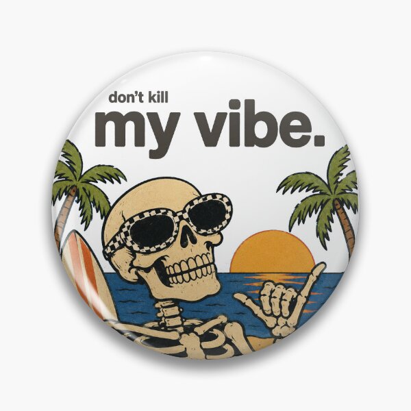Item preview, Don’t Kill My Vibe Skeleton Surfing designed and sold by MonkiFlipp.