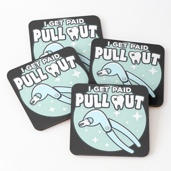 Item preview, Dental Extraction Pun "I GET PAID PULL OUT" designed and sold by alaiuggrobe.