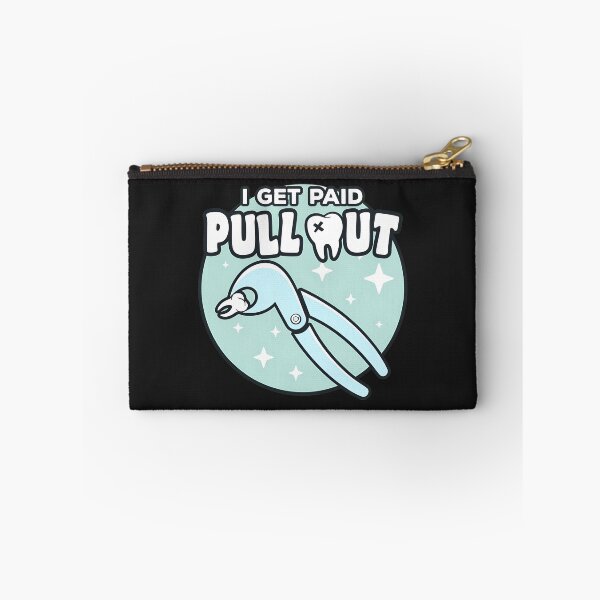 Item preview, Dental Extraction Pun "I GET PAID PULL OUT" designed and sold by alaiuggrobe.