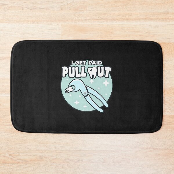 Item preview, Dental Extraction Pun "I GET PAID PULL OUT" designed and sold by alaiuggrobe.