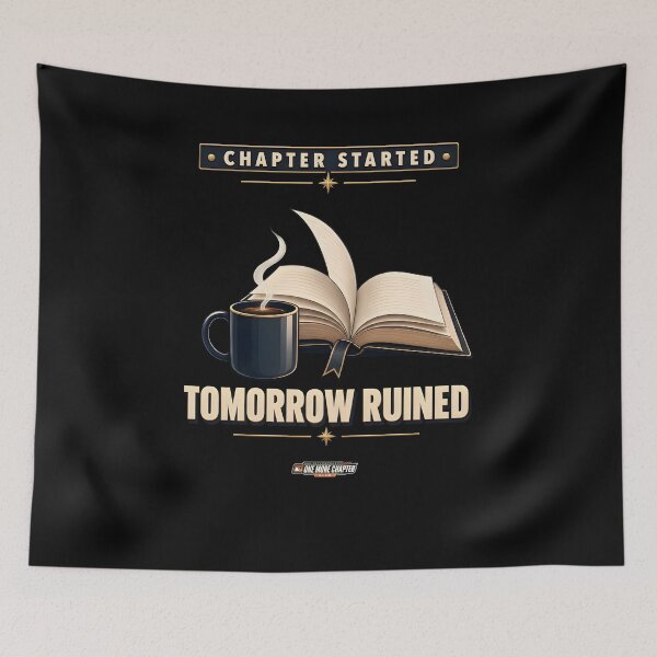 Item preview, Chapter Started Tomorrow Ruined T-Shirt, Late Night Reading Graphic designed and sold by ABD998.