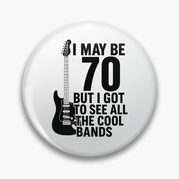 Item preview, I May Be 70 But I Got To See All The Cool Bands designed and sold by hannartbaker.