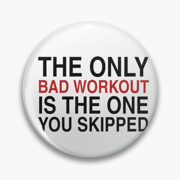 Item preview, The Only Bad Workout is the One You Skipped - Motivational Gym Quote designed and sold by KLIFT.