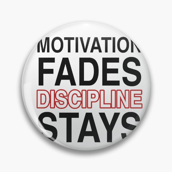 Item preview, Motivation Fades Discipline Stays - Discipline Quote designed and sold by KLIFT.