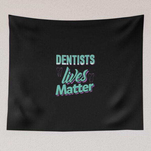 Item preview, Dentists Lives Matter Funny Tooth Graphic designed and sold by corlobfrin.