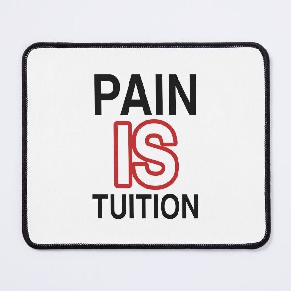 Item preview, Pain is Tuition - Mindset Quote designed and sold by KLIFT.