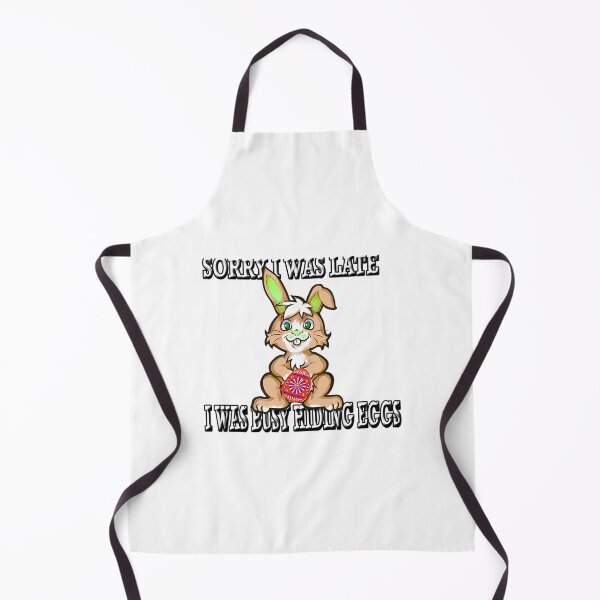 Item preview, Sorry I Was Late I Was Busy Hiding Eggs Celebrating Easter designed and sold by MeanMachine603.