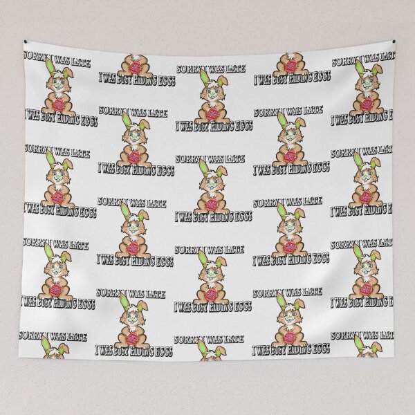 Item preview, Sorry I Was Late I Was Busy Hiding Eggs Celebrating Easter designed and sold by MeanMachine603.