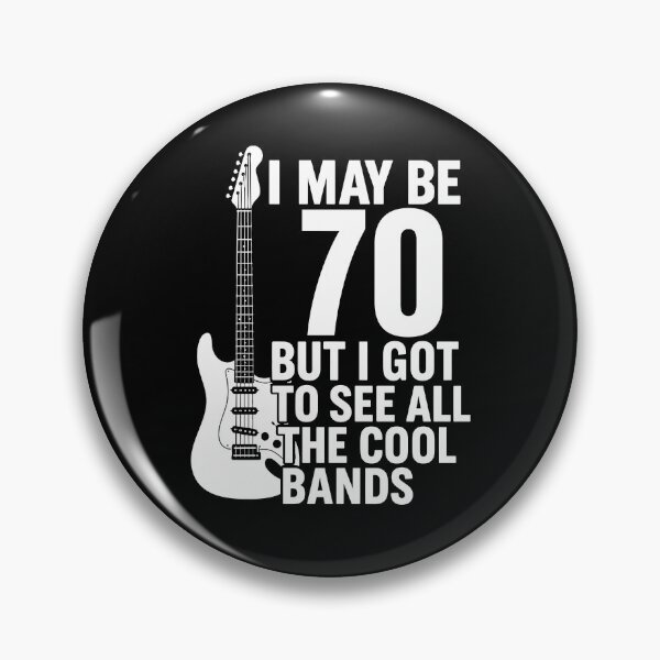Item preview, I May Be 70 But I Got To See All The Cool Bands designed and sold by hannartbaker.