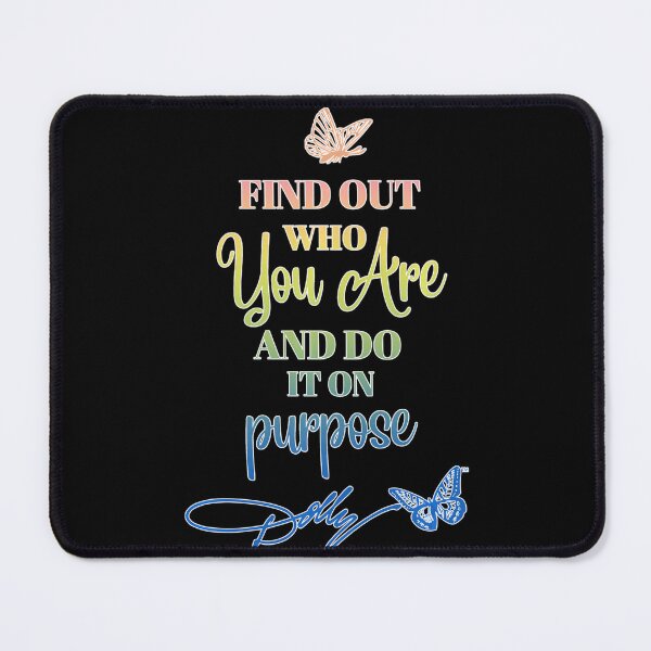 Item preview, Find Out Who You Are Dolly Quote Design designed and sold by CampbellkhDesig.