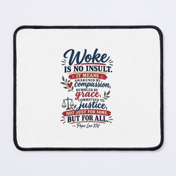 Item preview, Woke Is No Insult. It Means Awakened By Compassion, Humbled By Grace, Committed To Justice, Not Just For Some, But For All designed and sold by flory-baff-mint.