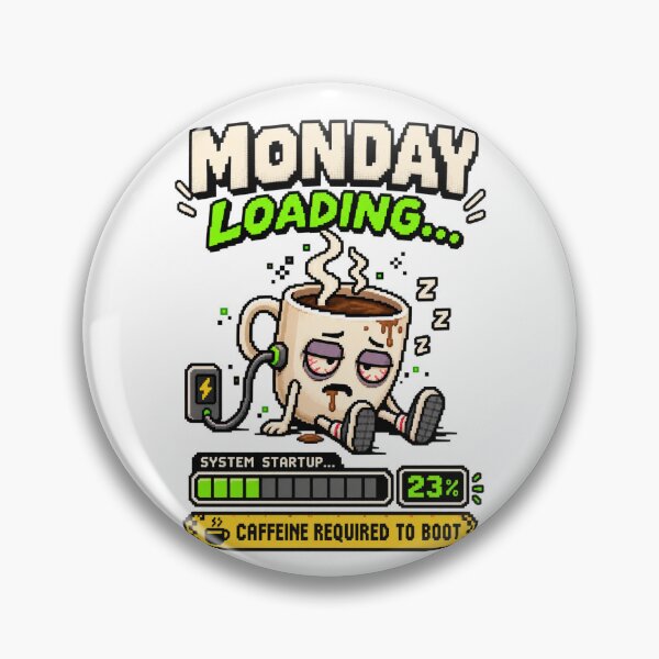 Item preview, Monday Loading – Caffeine Required Pixel Humor designed and sold by Mad Factory Designs.
