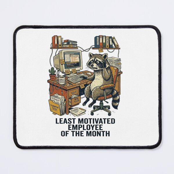 Item preview, Least Motivated Employee of the Month Raccoon Corporate Meme designed and sold by VibeTherapyArt.