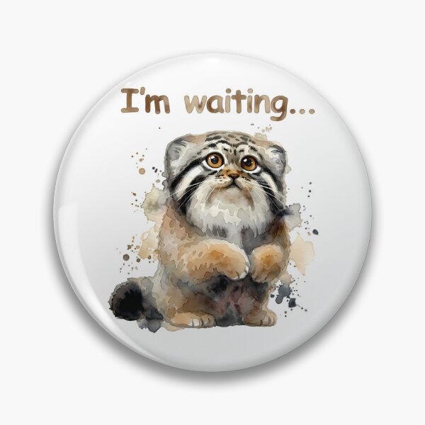 Item preview, Funny Impatient Pallas Cat I'm Waiting Watercolor designed and sold by PawtopiaArt.