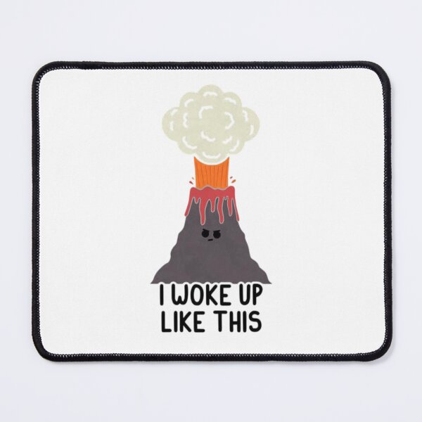 Item preview, I Woke Up Like This Angry Volcano Funny Erupting Cartoon Graphic designed and sold by JossDesign15.