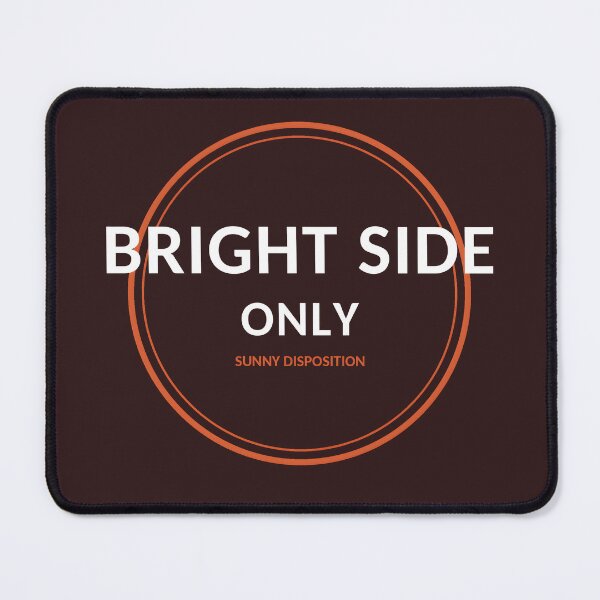 Item preview, Bright Side Only Sunny Disposition Typography T-Shirt Design designed and sold by BiniClicks.