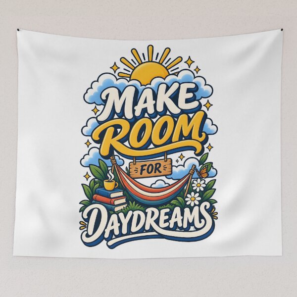 Item preview, Make Room for Daydreams designed and sold by Ahsacom.