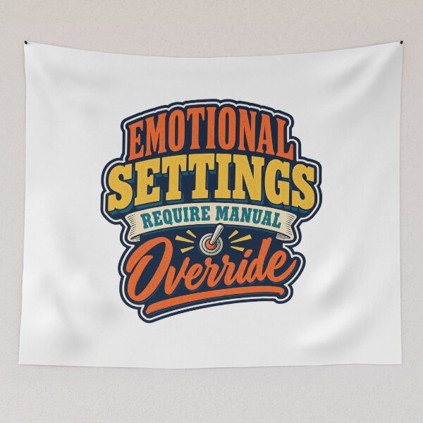 Item preview, Emotional Settings Require Manual Override designed and sold by FZ Studio .