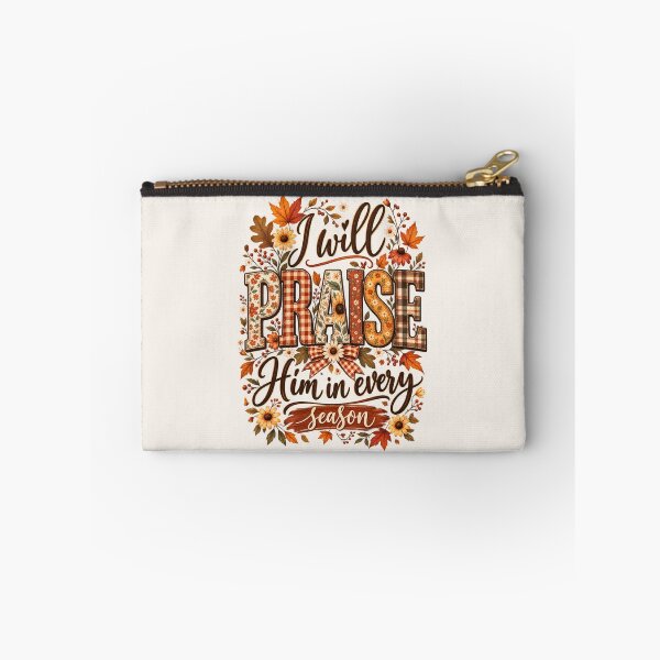 Item preview, I Will Praise Him in Every Season Christian Autumn Floral Typography Graphic designed and sold by PACS0011.