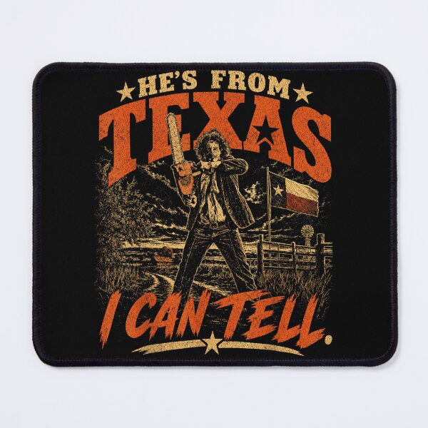 Item preview, Hes From Texas I Can Tell Leatherface Chainsaw Texas Chainsaw Massacre Horror Movie Fan Apparel designed and sold by slmfams.