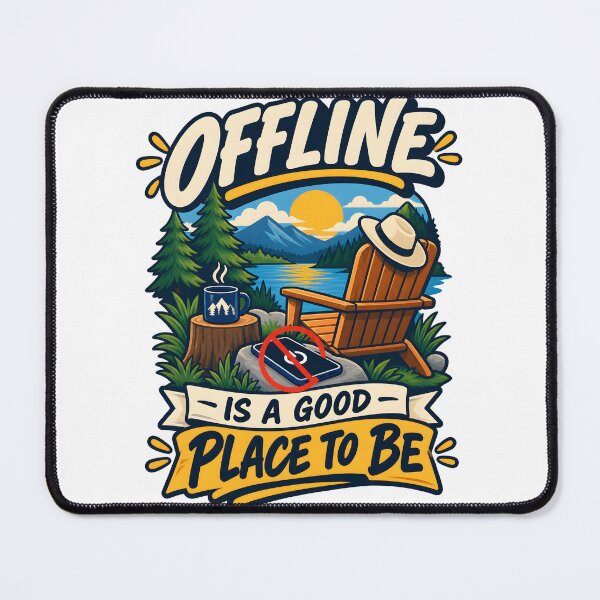 Item preview, Offline Is a Good Place to Be designed and sold by Ahsacom.