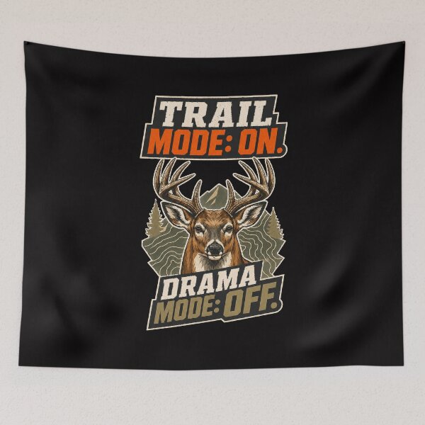 Item preview, Trail Mode On – Funny hunting saying for hunters with deer designed and sold by Zerberus71.