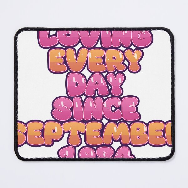 Item preview, LOVING EVERY DAY SINCE SEPTEMBER 1984 designed and sold by TheIconSmith.
