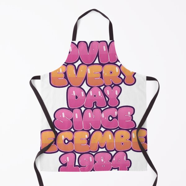 Item preview, LOVING EVERY DAY SINCE DECEMBER 1984 designed and sold by TheIconSmith.