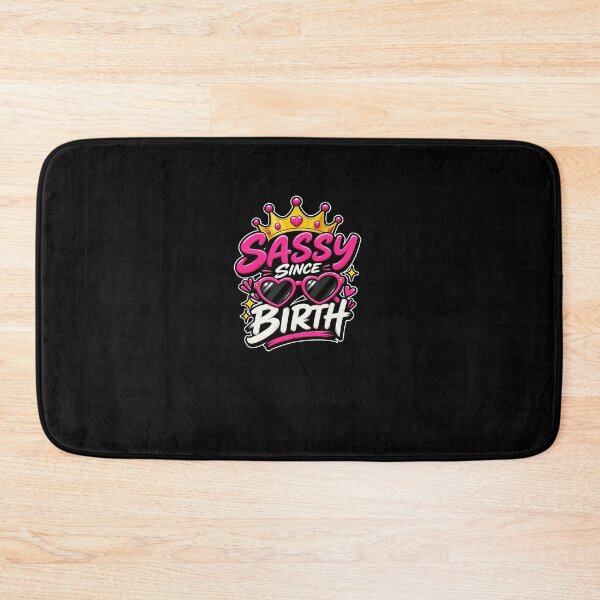Item preview, Sassy Since Birth Confident Crown Quote designed and sold by elderberry.