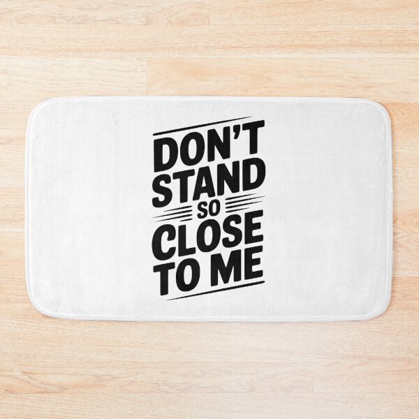 Item preview, Don't Stand So Close To Me designed and sold by Frank Ring.