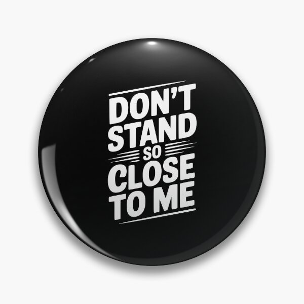 Item preview, Don't Stand So Close To Me designed and sold by Frank Ring.