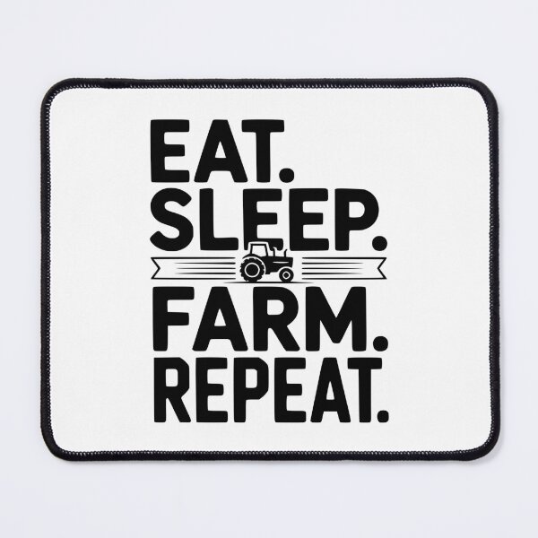 Item preview, Eat. Sleep. Farm. Repeat. designed and sold by Frank Ring.