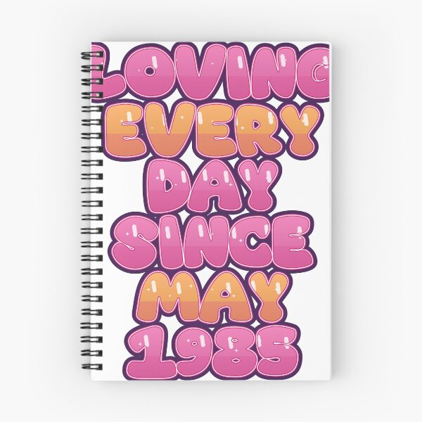 Item preview, LOVING EVERY DAY SINCE MAY 1985 designed and sold by TheIconSmith.