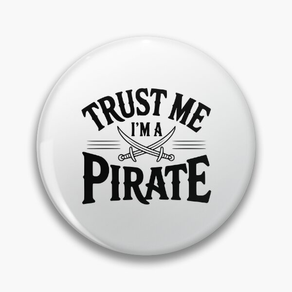 Item preview, Trust Me I'm a Pirate designed and sold by Frank Ring.