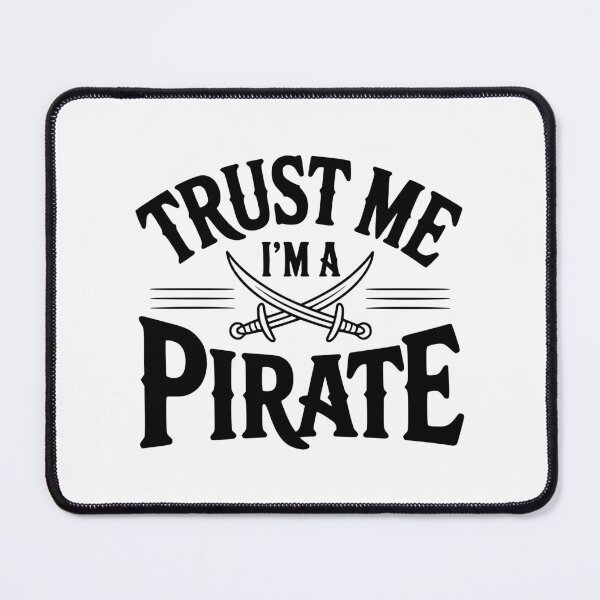 Item preview, Trust Me I'm a Pirate designed and sold by Frank Ring.