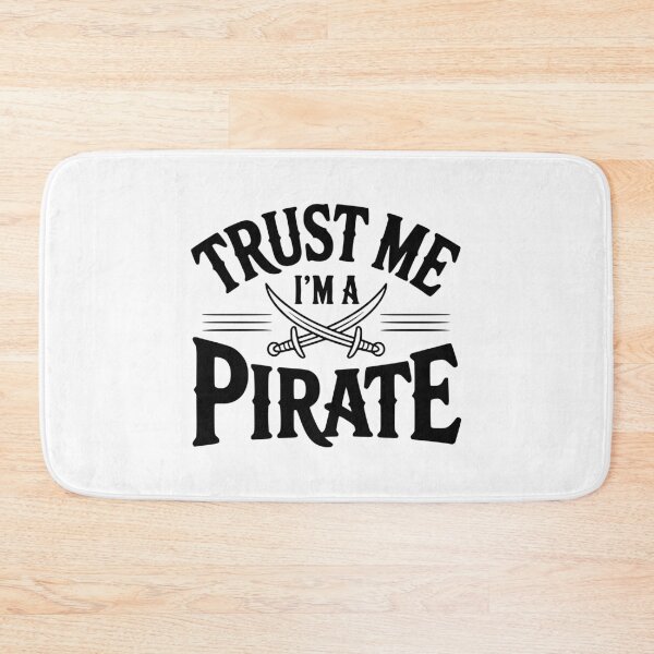 Item preview, Trust Me I'm a Pirate designed and sold by Frank Ring.