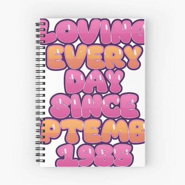 Item preview, LOVING EVERY DAY SINCE SEPTEMBER 1985 designed and sold by TheIconSmith.