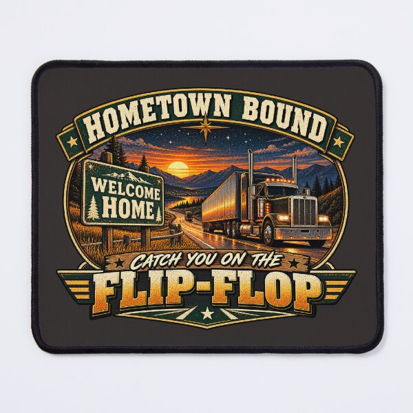 Item preview, Hometown Bound - Catch You On The Flip-Flop - Semi Truck Trucker Art designed and sold by NomadForge.