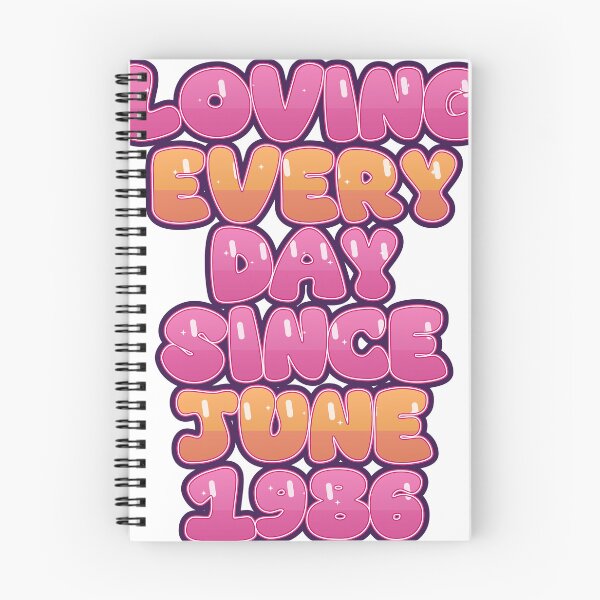 Item preview, LOVING EVERY DAY SINCE JUNE 1986 designed and sold by TheIconSmith.